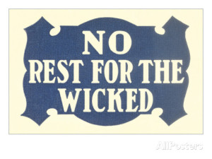 No Rest For The Wicked poster via AllPosters