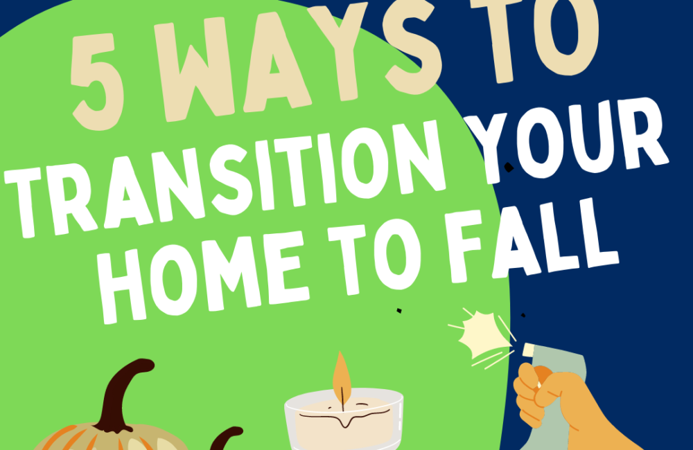 5 Ways to Transition your Home to Fall