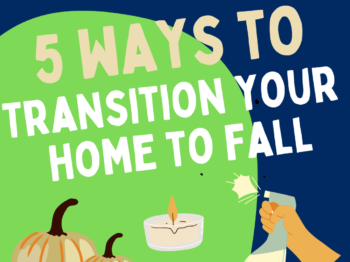 5 Ways to Transition your Home to Fall