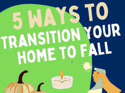 5 Ways to Transition your Home to Fall